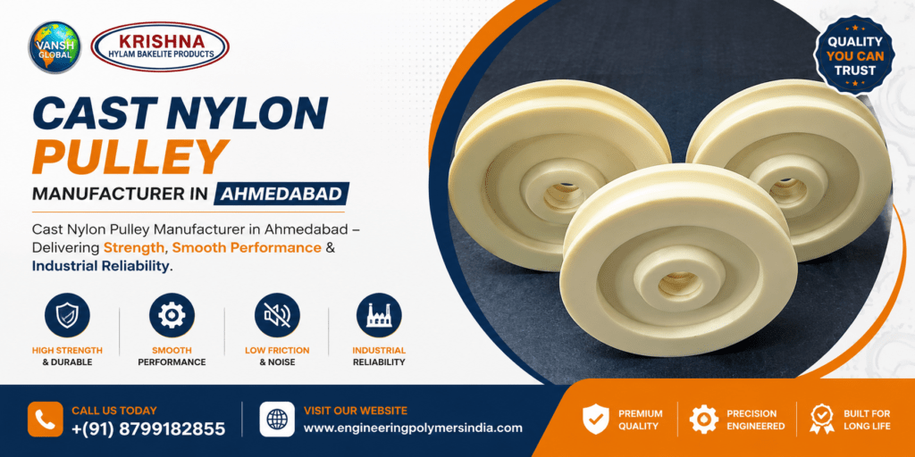 Cast Nylon Pulley Manufacturer in Ahmedabad