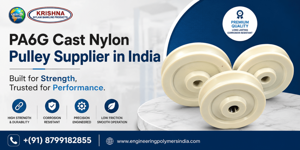 PA6G Cast Nylon Pulley Supplier in India