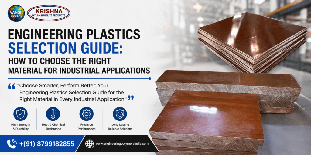 Engineering Plastics Selection Guide: How to Choose the Right Material for Industrial Applications